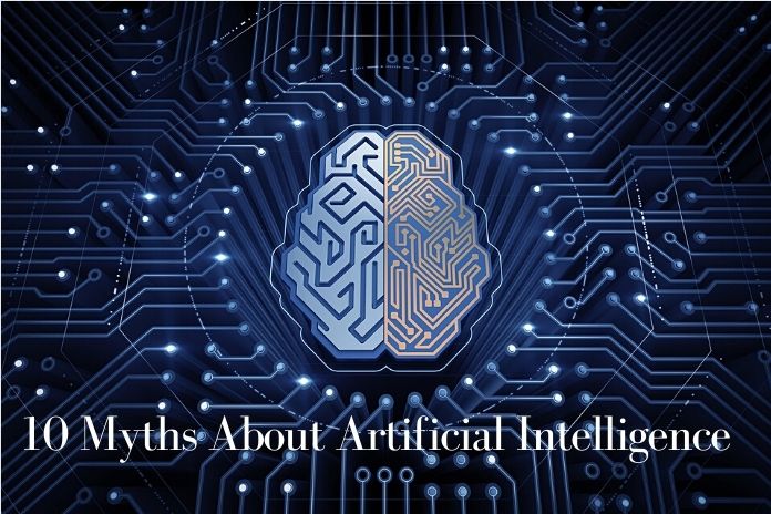 10 Myths About Artificial Intelligence