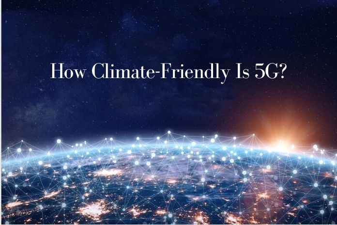 How Climate-Friendly Is 5G